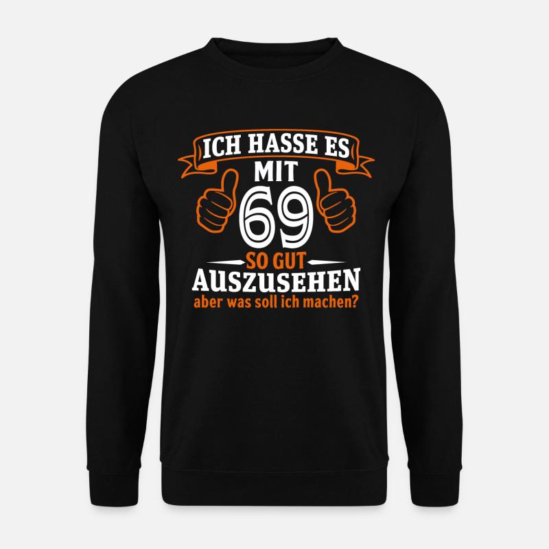 69 Jahre Geschenk 69. Geburtstag Lustig Geschenk - Unisex Pullover - Schwarz