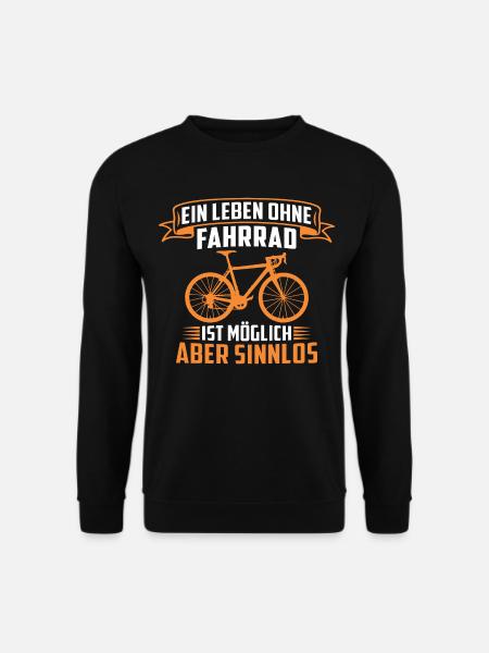 ein leben ohne fahrrad ist möglich aber sinnlos - Unisex Pullover - Schwarz
