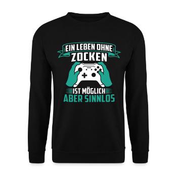 Ein leben ohne zocken ist möglich aber sinnlos - Unisex Pullover - Schwarz - Vorne - Alina (178cm) & Michal (187cm)
