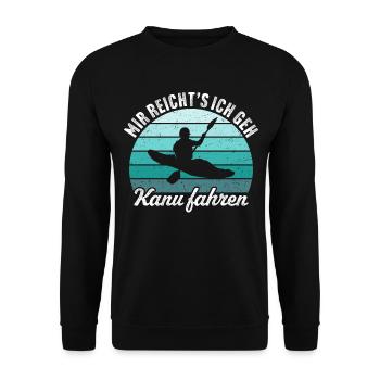 Mir reichts ich geh Kanu fahren Lustig Kanufahrer - Unisex Pullover - Schwarz - Vorne - Alina (178cm) & Michal (187cm)