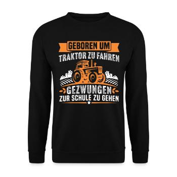Geboren um Traktor zu Fahren gezwungen zur schule - Unisex Pullover - Schwarz - Vorne - Alina (178cm) & Michal (187cm)