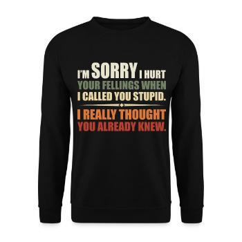 Ich habe deine Felle verletzt, als ich dich dumm nannte - Unisex Pullover - Schwarz - Vorne - Alina (178cm) & Michal (187cm)