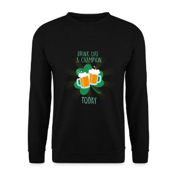 DRINK LIKE CHAMPION TODAY - Unisex Sweatshirt - black - Front - Alina (178cm) & Michal (187cm)