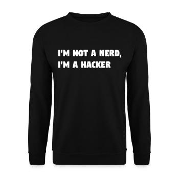 Im Not a Nerd, I'm a Hacker! #TechLife - Unisex Pullover - Schwarz - Vorne - Alina (178cm) & Michal (187cm)