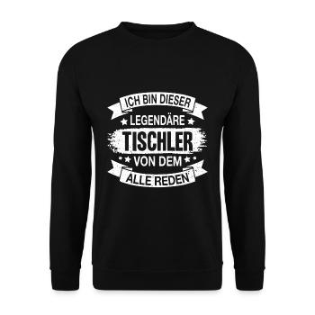Tischler Legendär Spruch - Unisex Pullover - Schwarz - Vorne - Alina (178cm) & Michal (187cm)