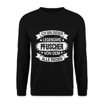 Pfuscher Legendär Spruch - Unisex Pullover - Schwarz - Vorne - Alina (178cm) & Michal (187cm)