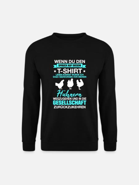Hühner Geschenk Spruch - Unisex Pullover - Schwarz