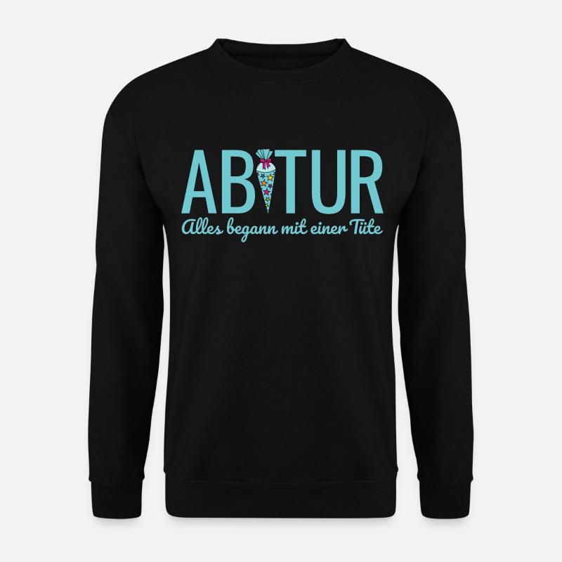 Abitur 2026 Alles begann mit einer Tüte Abi 2026 - Unisex Pullover - Schwarz
