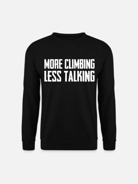 More Climbing Less Talking - Unisex Pullover - Schwarz