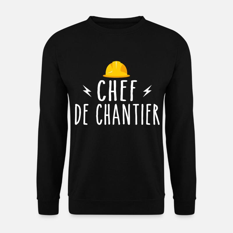 Chef De Chantier - Sweat-shirt Unisexe - noir