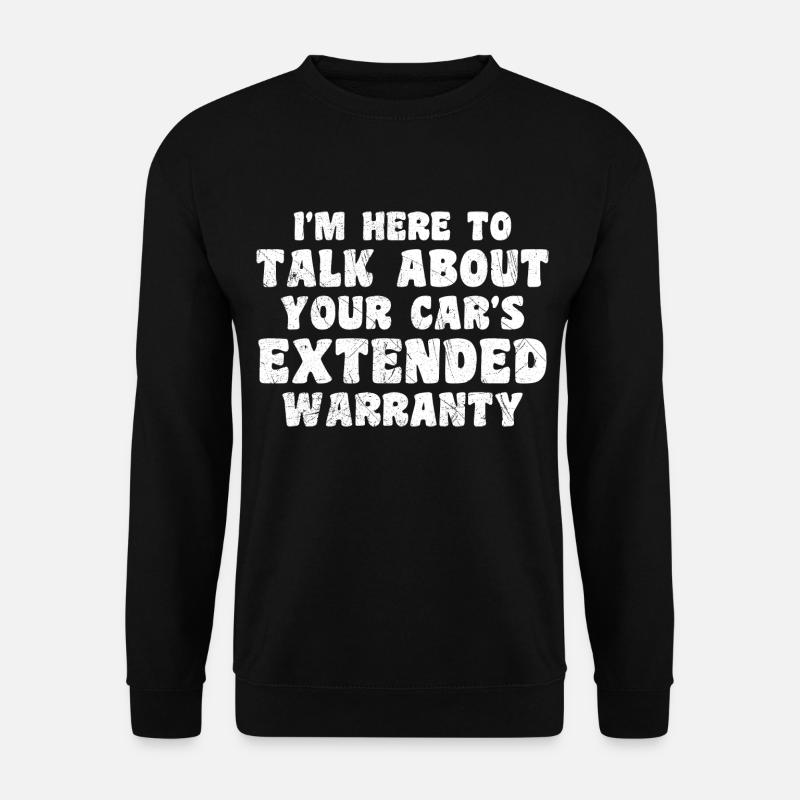 Hallo, ich bin hier, um über Ihre erweiterten Autos zu sprechen - Unisex Pullover - Schwarz