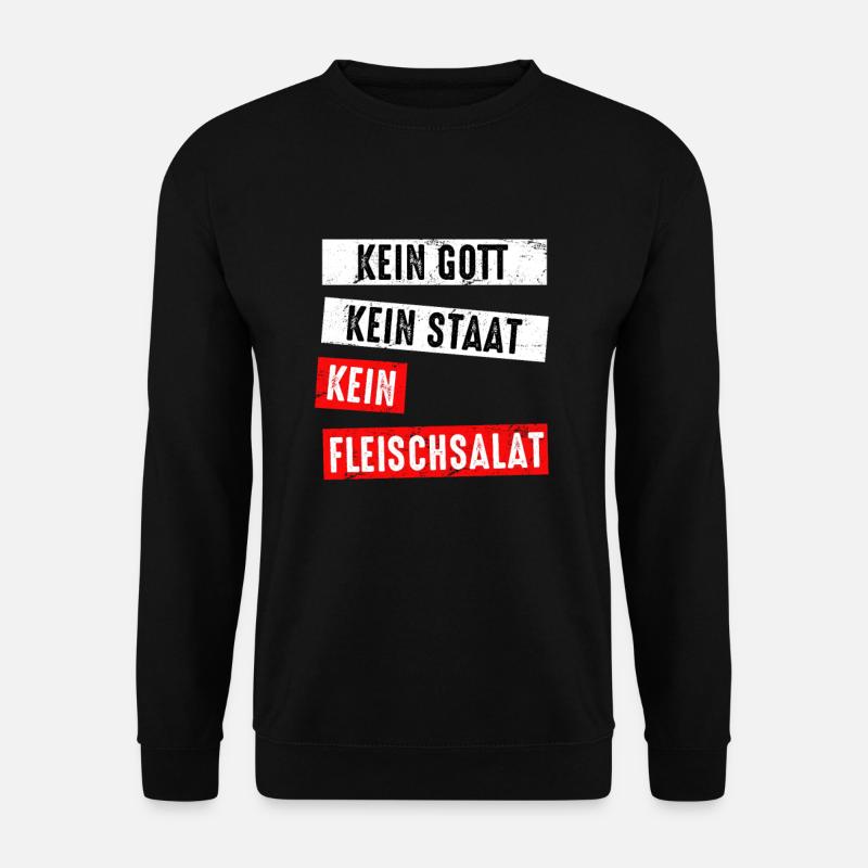 Kein Gott Kein Staat Kein Fleischsalat Vegan - Unisex Pullover - Schwarz