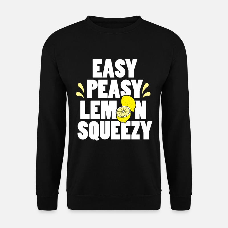 Easy Peasy Lemon Squeezy Fun Summertime Lemonade - Unisex Pullover - Schwarz