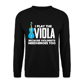 I play Viola - Violists need Heroes too - Unisex Pullover - Schwarz - Vorne - Alina (178cm) & Michal (187cm)
