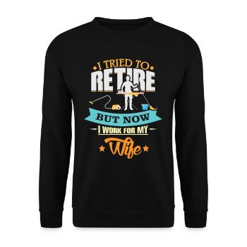 Husband Retired Work for Wives - Unisex Sweatshirt - black - Front - Alina (178cm) & Michal (187cm)
