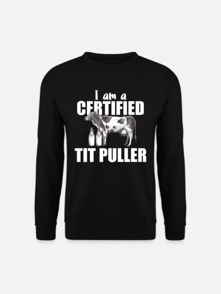 Certified Tit Puller - cow farmer milk - Unisex Sweatshirt - black