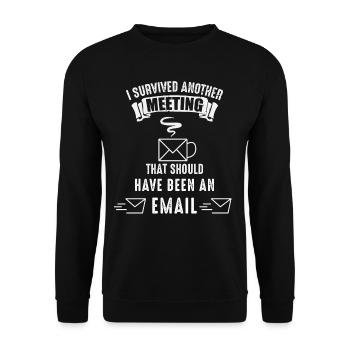Büroangestellter überlebt Besprechung E-Mail Kaffe - Unisex Pullover - Schwarz - Vorne - Alina (178cm) & Michal (187cm)