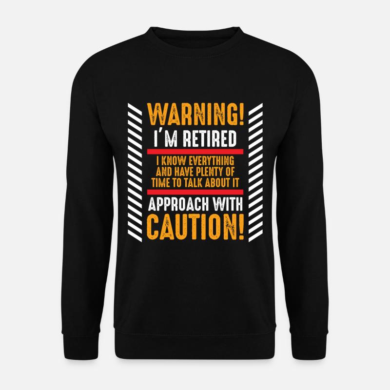 Ruhestand Gag Senior Rentner Ehemann im Ruhestand - Unisex Pullover - Schwarz