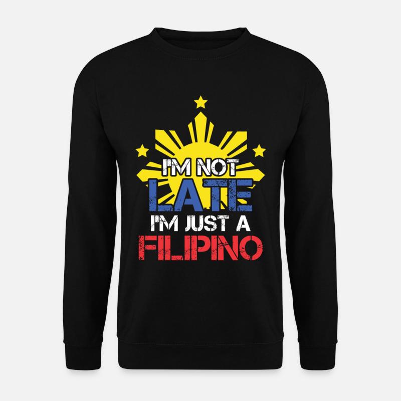 Funny Pinoy Punctuality Philippines Filipino - Sweat-shirt Unisexe - noir