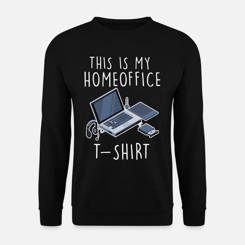 Computer Humor Homeoffice Humor - Unisex Pullover - Schwarz