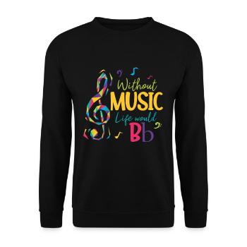 Ohne Musik wäre das Leben B-Schlüssel Musiknoten - Unisex Pullover - Schwarz - Vorne - Alina (178cm) & Michal (187cm)
