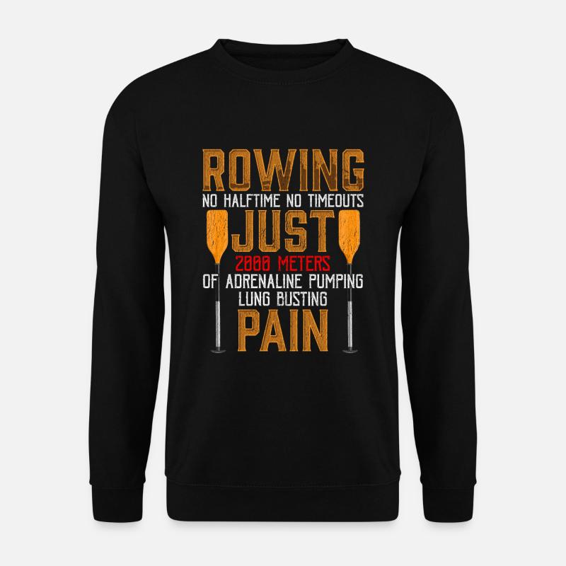 Funny rower adrenaline pumping rower - Unisex Sweatshirt - black