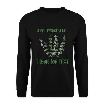 Gartenarbeit Wortspiel Thymian Pflanzen Gärtner - Unisex Pullover - Schwarz - Vorne - Alina (178cm) & Michal (187cm)