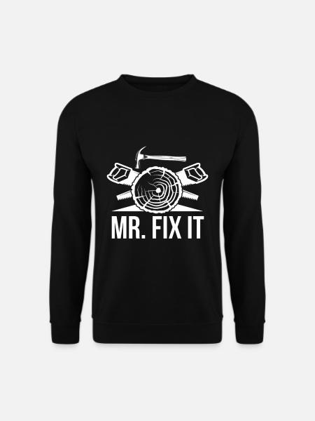Funny handyman repairing father carpenter - Unisex Sweatshirt - black