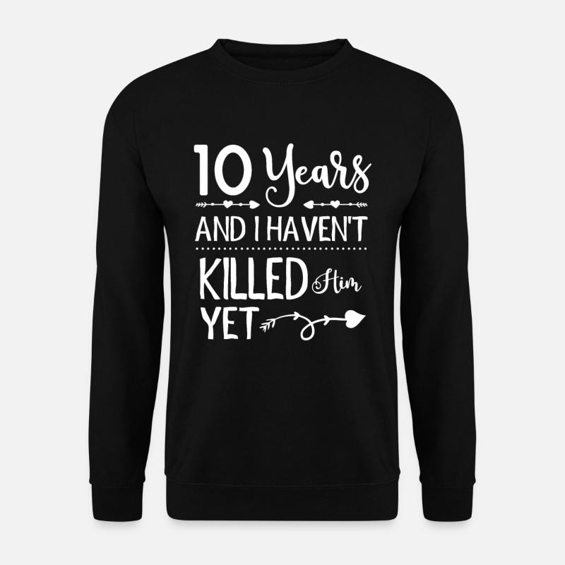 Lustiger 10. Hochzeitstag 10 Jahre Ehe - Unisex Pullover - Schwarz