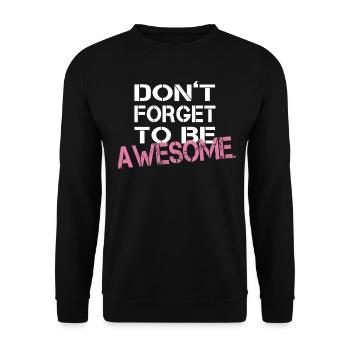 Vergessen Sie nicht, fantastisch zu sein! Spruch - Unisex Pullover - Schwarz - Vorne - Alina (178cm) & Michal (187cm)
