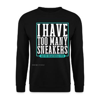 Man kann nie zu viele Schuhe haben - Sneakerhead - Unisex Pullover - Schwarz - Vorne - Alina (178cm) & Michal (187cm)