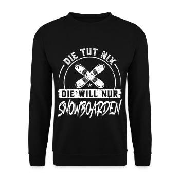 Die Tut Nix Die Will Nur Snowboarden Snowboard - Unisex Pullover - Schwarz - Vorne - Alina (178cm) & Michal (187cm)