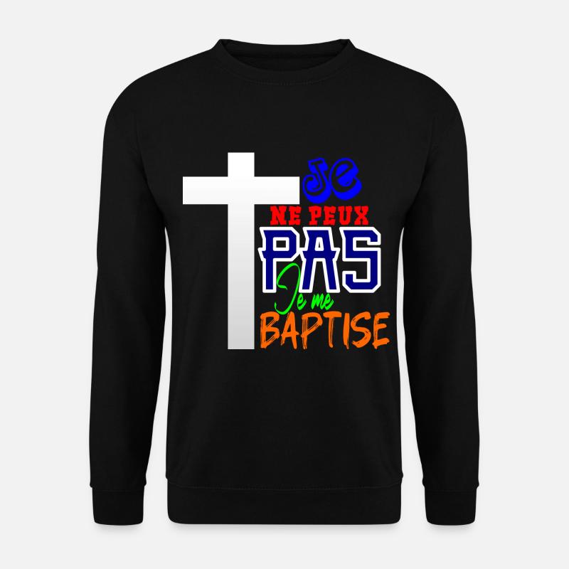 ICH KANN MICH NICHT TAUFEN - Unisex Pullover - Schwarz