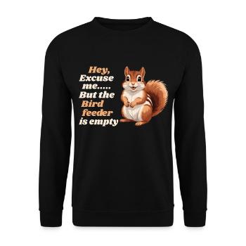 Hey, Excuse Me But Your Birdfeeder Is Empty Funny - Unisex Sweatshirt - black - Front - Alina (178cm) & Michal (187cm)