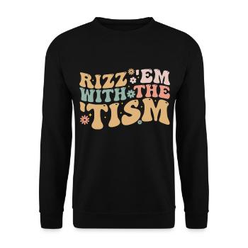 Rizz Em Mit Dem Tism - Unisex Pullover - Schwarz - Vorne - Alina (178cm) & Michal (187cm)