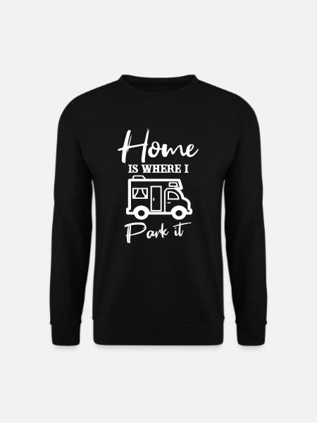Home Is Where I Park It - Unisex Pullover - Schwarz