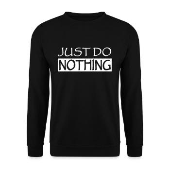 Just do nothing - Unisex Sweatshirt - black - Front - Alina (178cm) & Michal (187cm)
