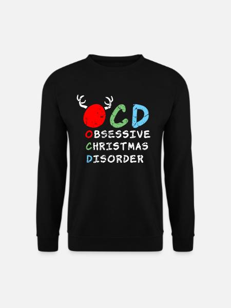Obsessive Christmas Disorder - Unisex Pullover - Schwarz