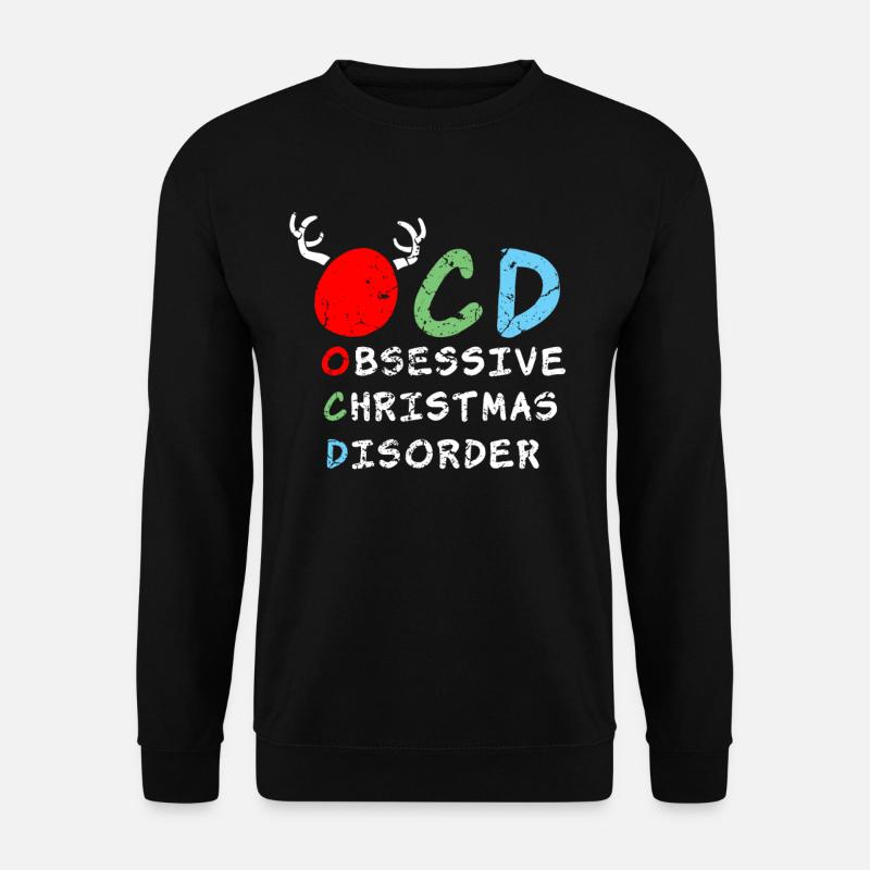 Obsessive Christmas Disorder - Unisex Sweatshirt - black
