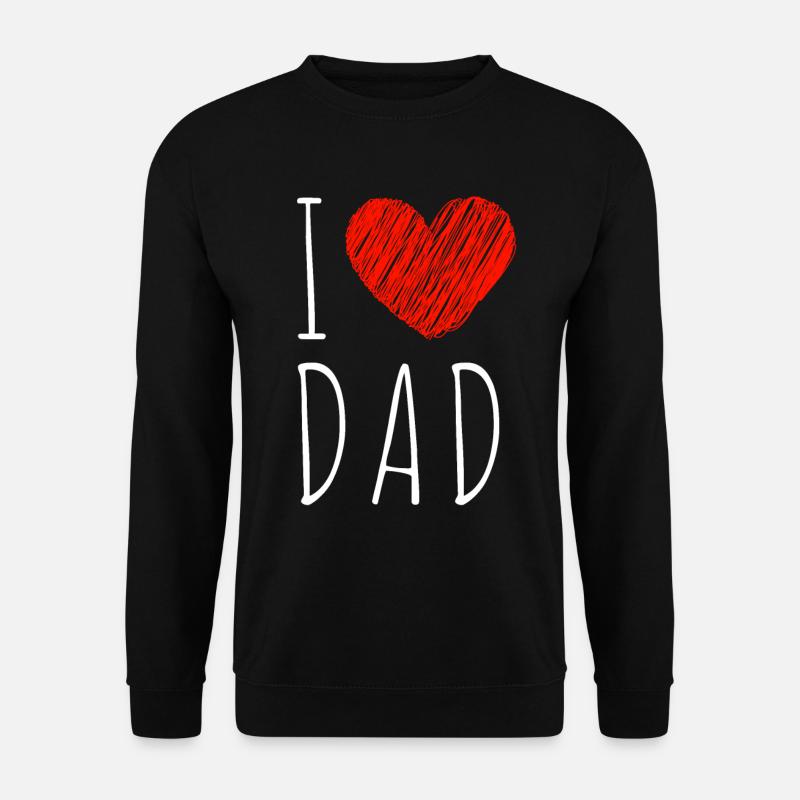 I love dad - Unisex Sweatshirt - black