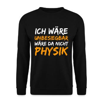 Physik Physiker Lustiger Spruch - Unisex Pullover - Schwarz - Vorne - Alina (178cm) & Michal (187cm)