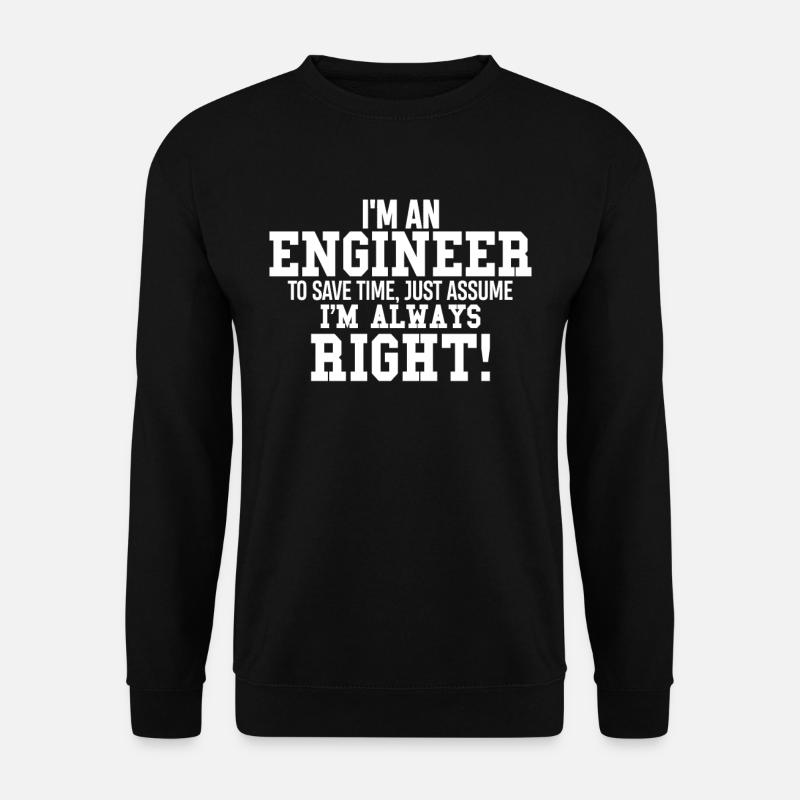 I'm an engineer - Unisex Sweatshirt - black