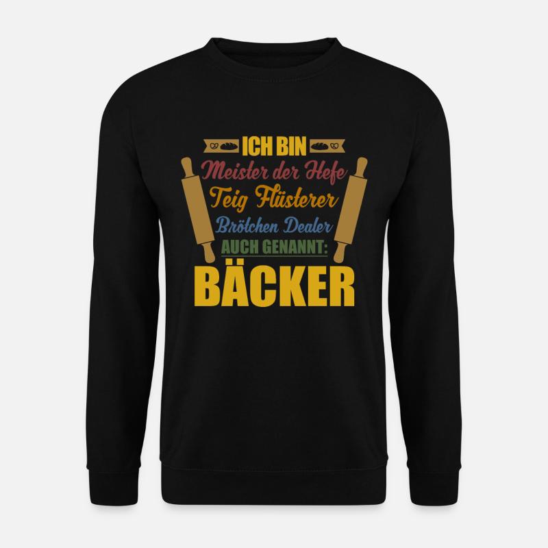 Ich bin Bäcker - Unisex Pullover - Schwarz