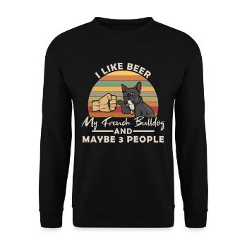 I Like Beer MY French Bulldog And Maybe 3 People - Unisex Pullover - Schwarz - Vorne - Alina (178cm) & Michal (187cm)