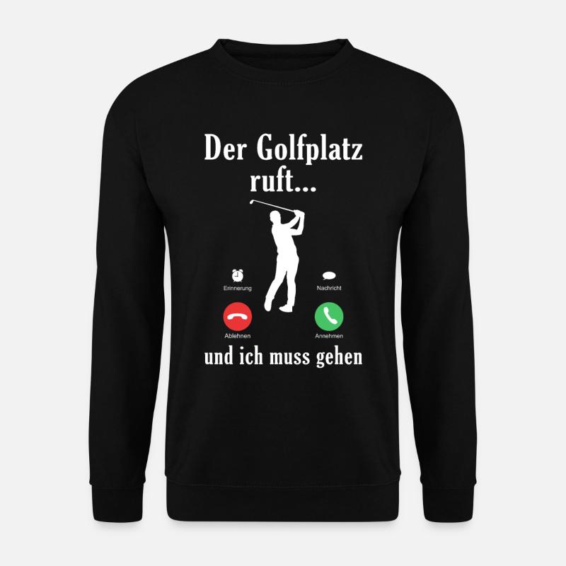 Der Golfplatz Ruft | Golfer Golf Spieler Geschenk - Unisex Pullover - Schwarz