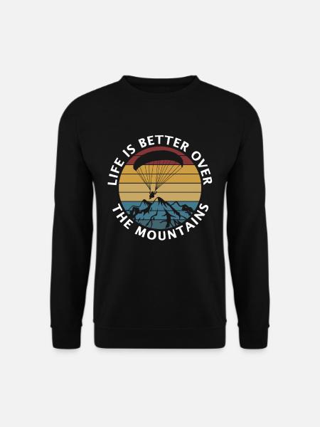Live Is Better Over The Mountains Paragliding - Unisex Pullover - Schwarz