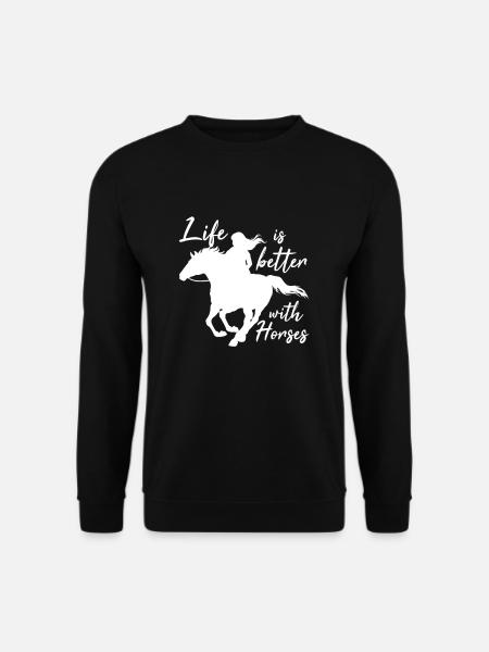 Life Is Better With Horses Horses Love Sayings - Unisex Sweatshirt - black
