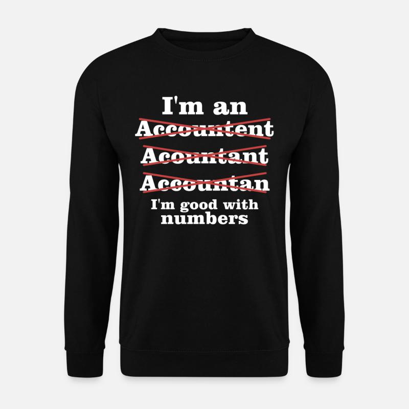 Lustiger Buchhalter Accountant Geschenk Spruch - Unisex Pullover - Schwarz
