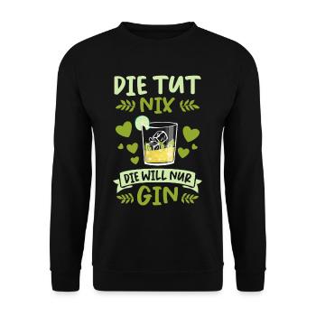 Lustige Gin Liebhaber Tonic Sprüche Geschenk - Unisex Pullover - Schwarz - Vorne - Alina (178cm) & Michal (187cm)