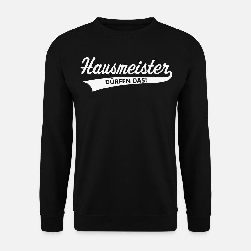 Hausmeister Dürfen Das! (Facility Manager / White) - Unisex Pullover - Schwarz